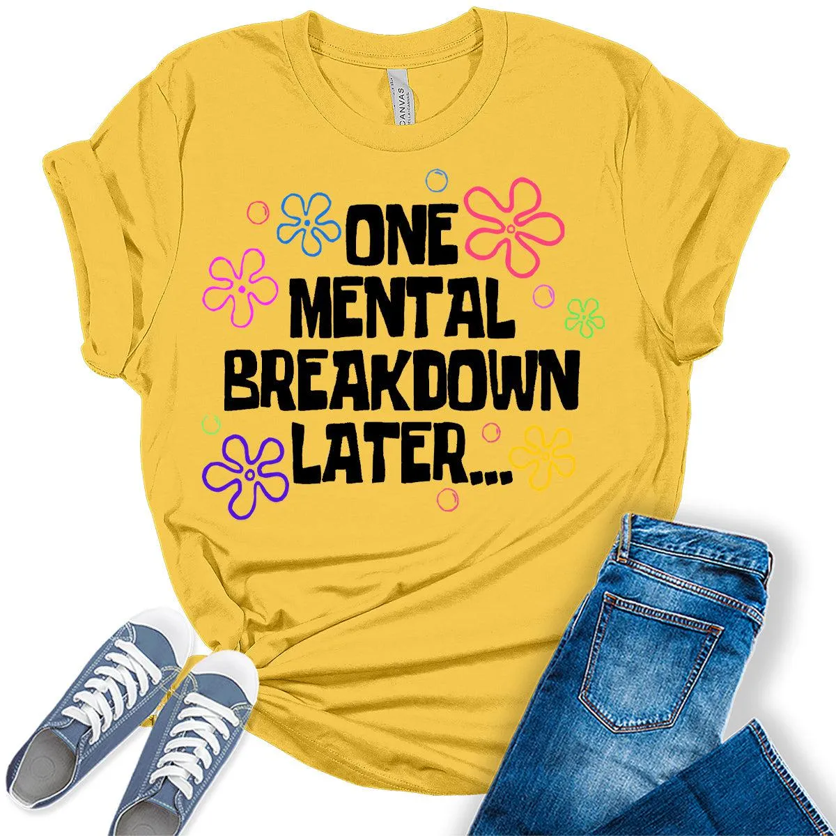 One Mental Breakdown Funny Womens Graphic Tees